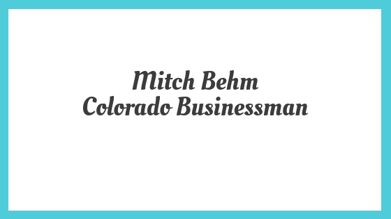 Mitch Behm_ Colorado Businessman.jpg